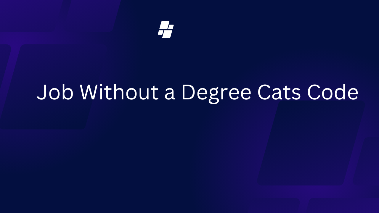 Job Without a Degree Cats Code