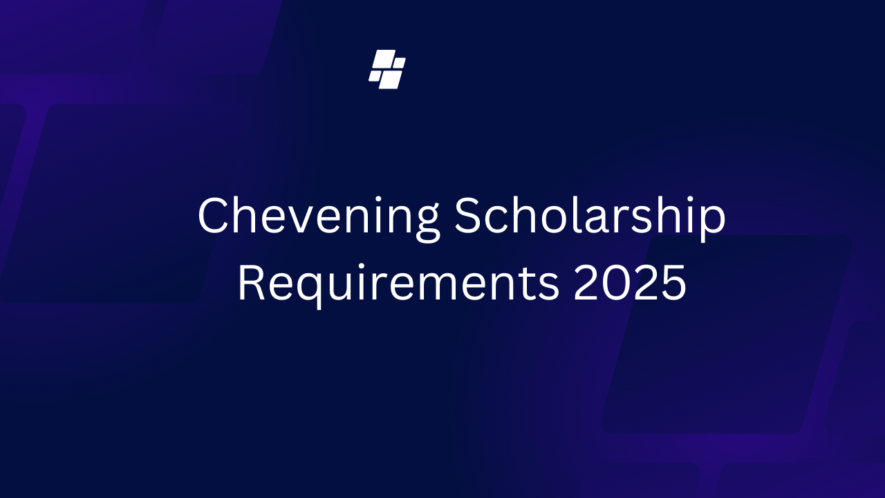 Chevening Scholarship Requirements 2025