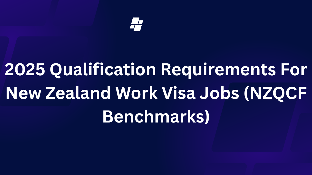 Qualification Requirements For New Zealand Work Visa Jobs